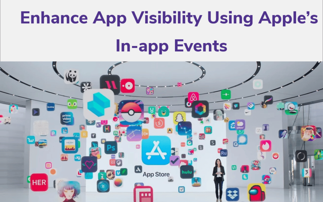 Mejore la Visibilidad de su App con los Eventos Dentro de la App de Apple
